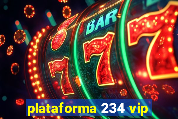 plataforma 234 vip